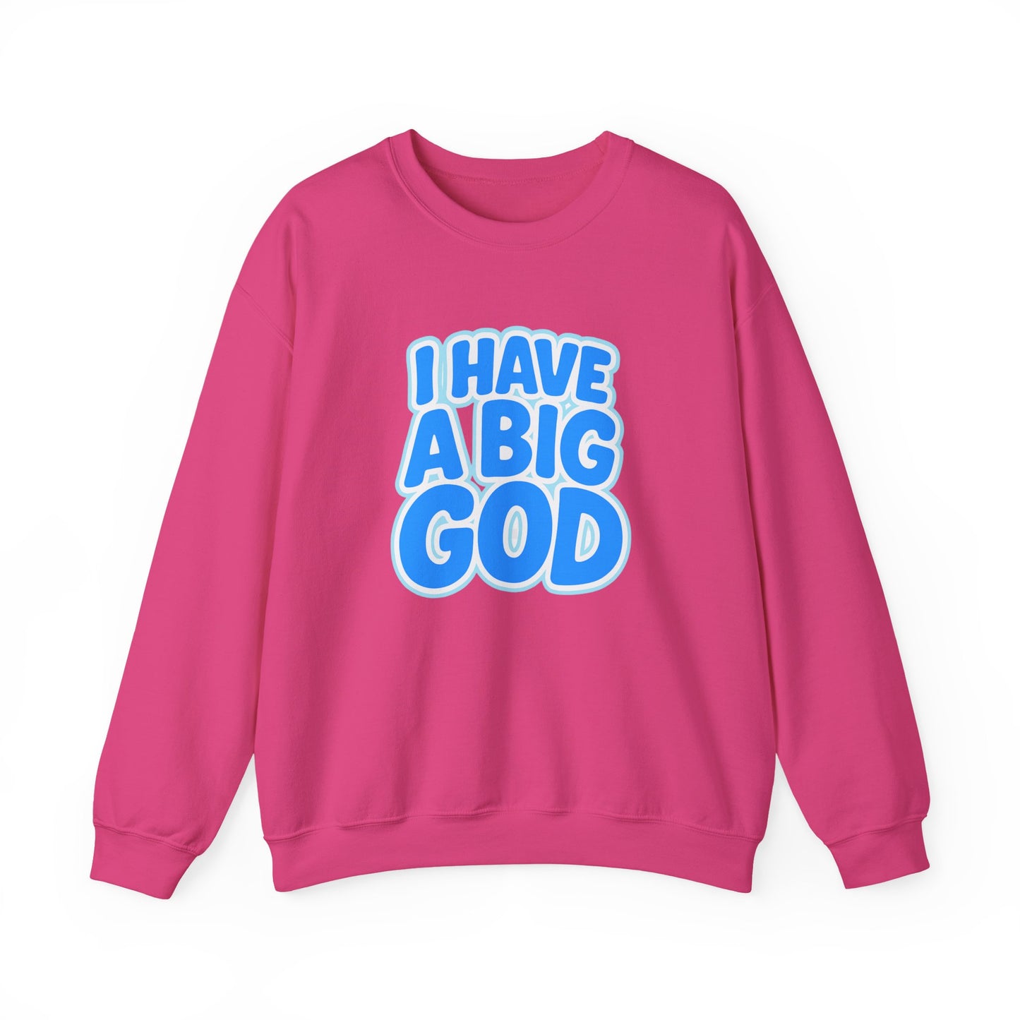 I Have a Big God - Unisex Sweatshirt (B)