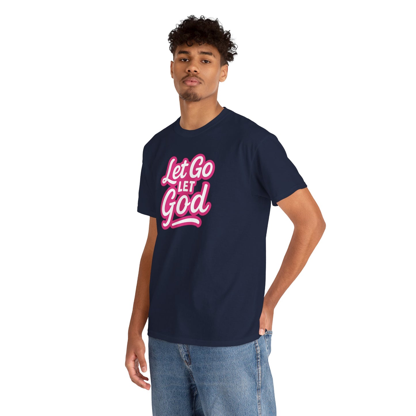 Let Go Let God - Unisex T-Shirt - Gildan
