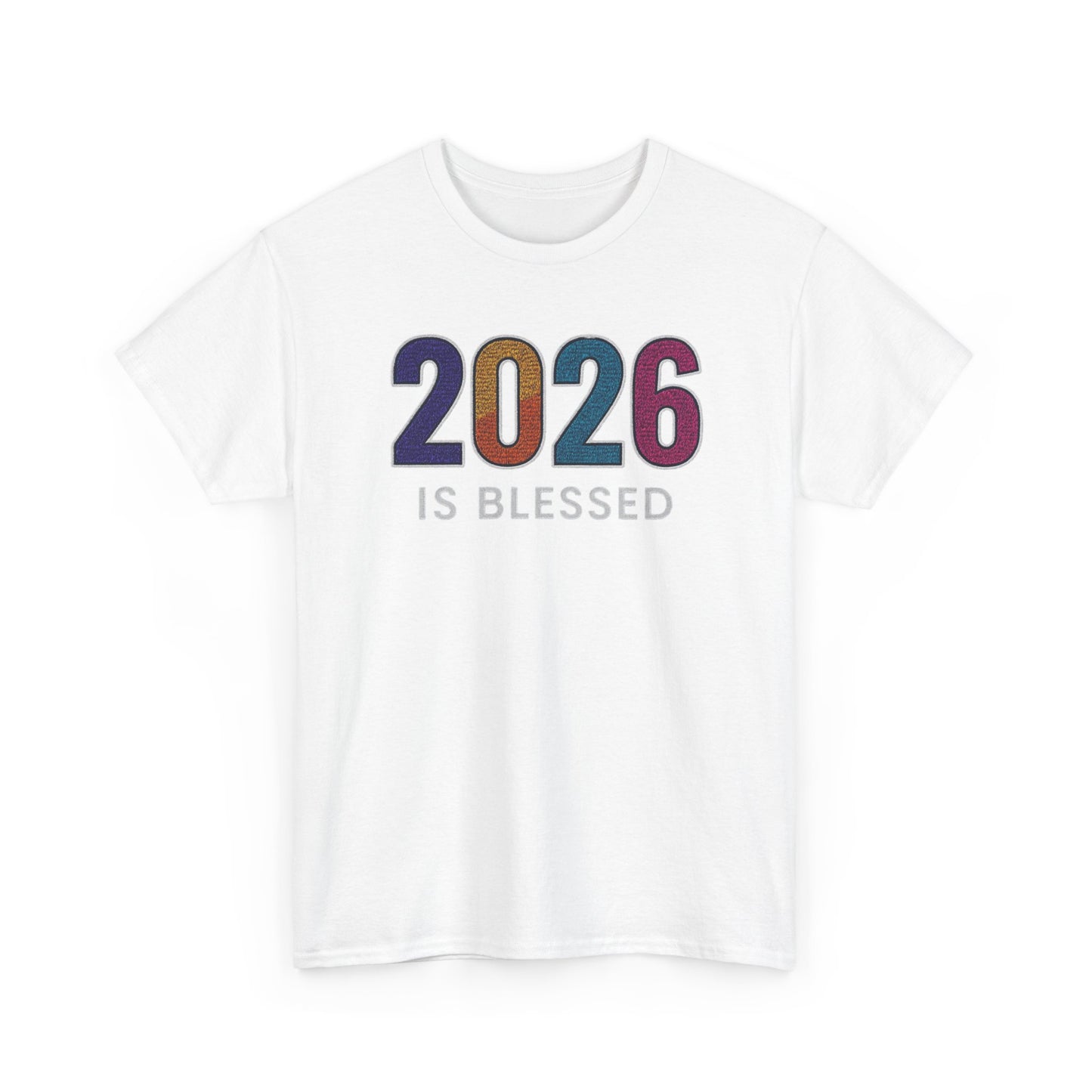 2026 is Blessed - Unisex T-Shirt