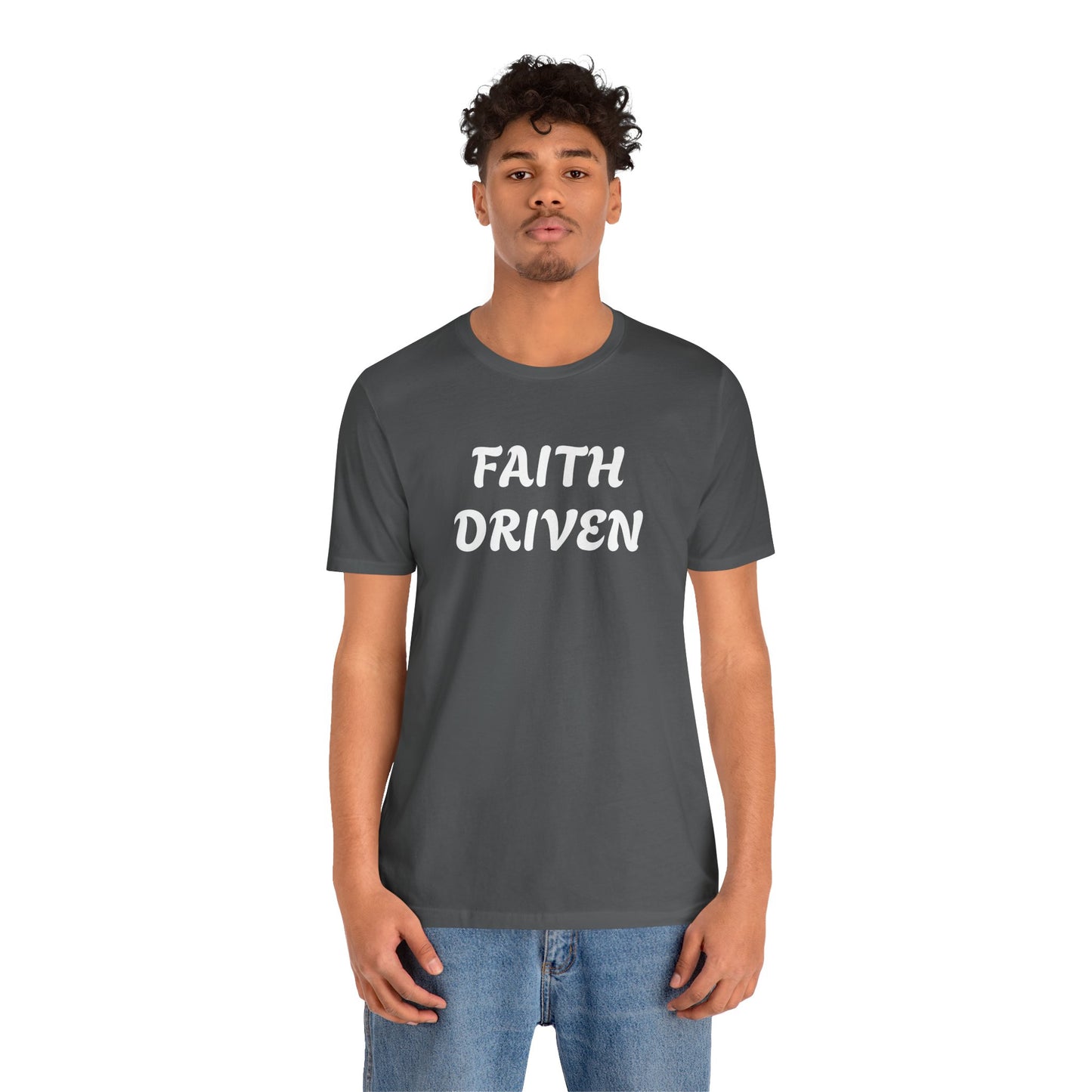 Faith Driven - Unisex T-Shirt
