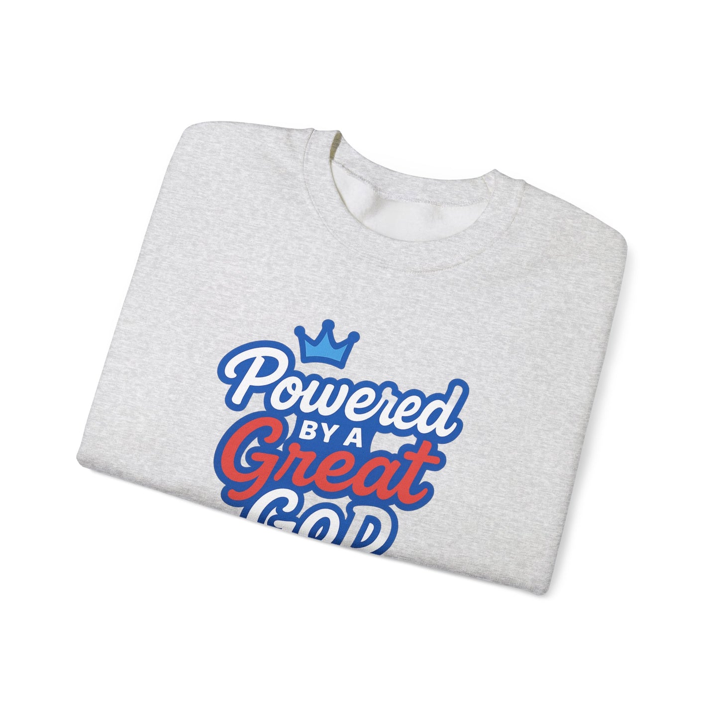 Powered by a Great God Crewneck Sweatshirt — Christian Faith Graphic Sweatshirt