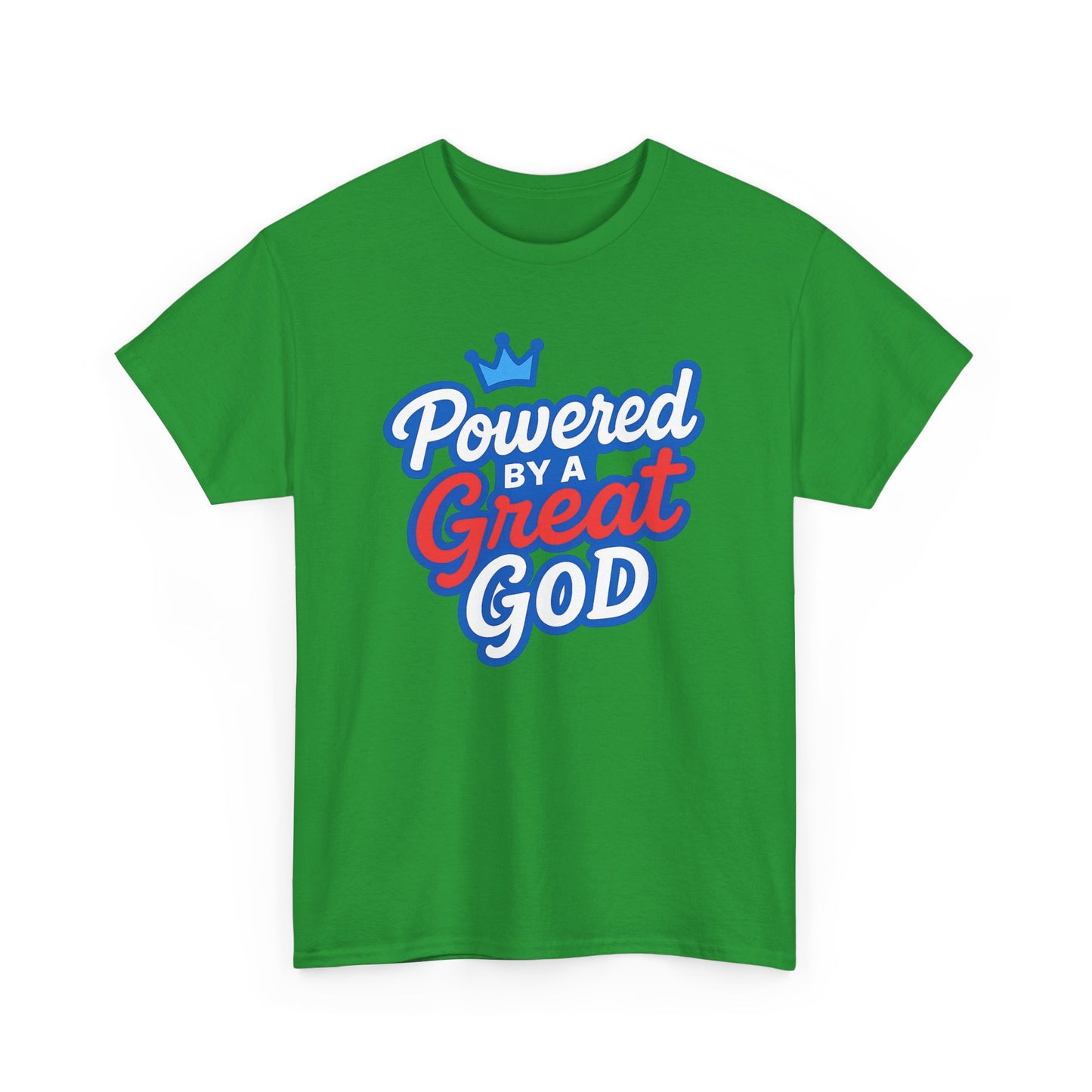 Powered by a Great God - Unisex T-Shirt (Gildan)