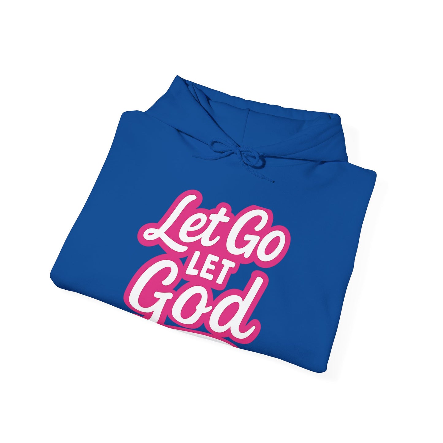 Let Go Let God - Unisex Hoodie