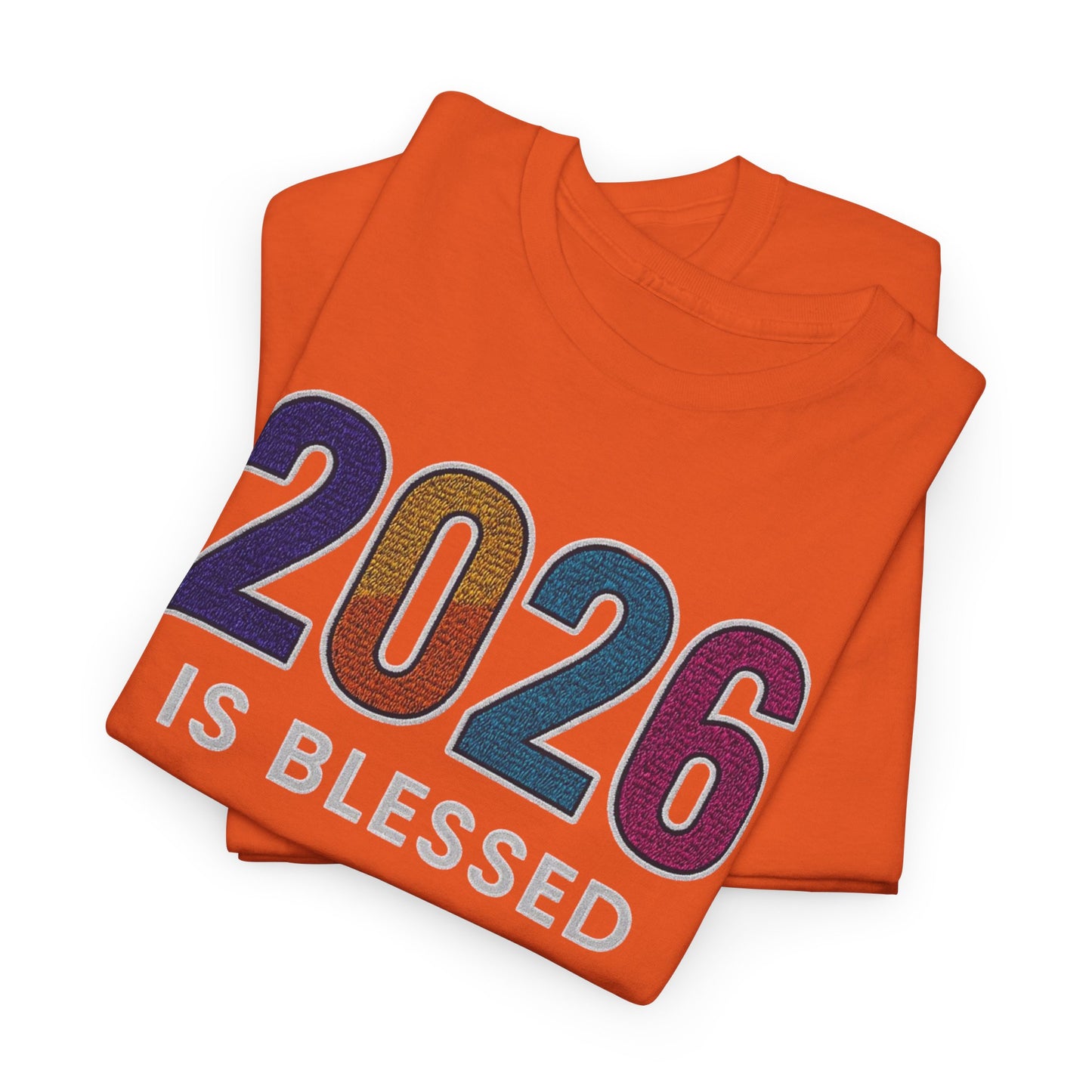 2026 is Blessed - Unisex T-Shirt
