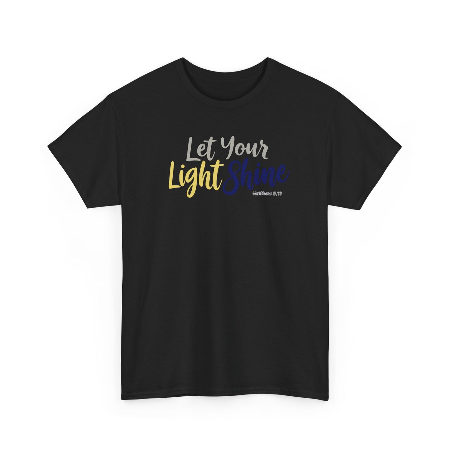 Let Your Light Shine - Unisex T-Shirt (Gildan)