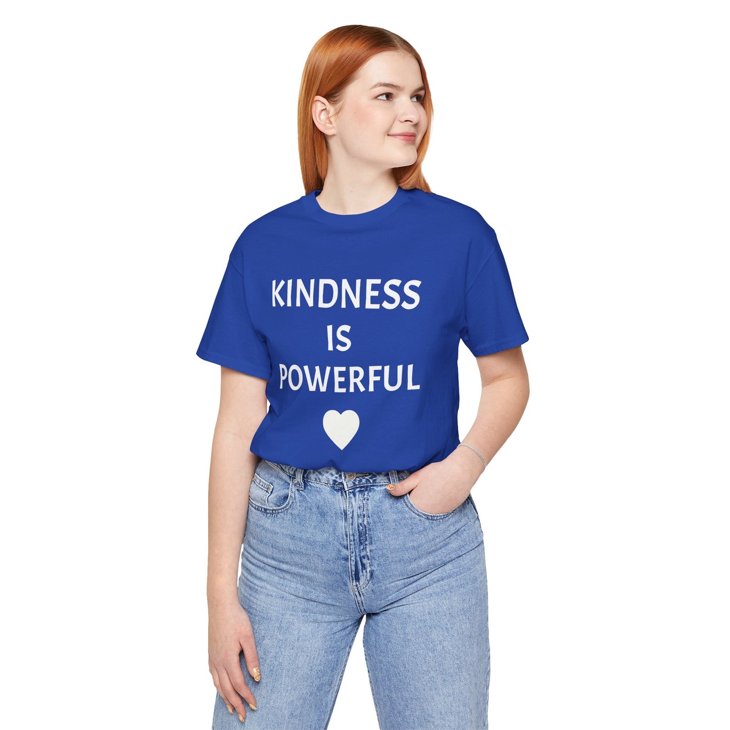Kindness is Powerful - Unisex T-Shirt (Bella+Canvas)
