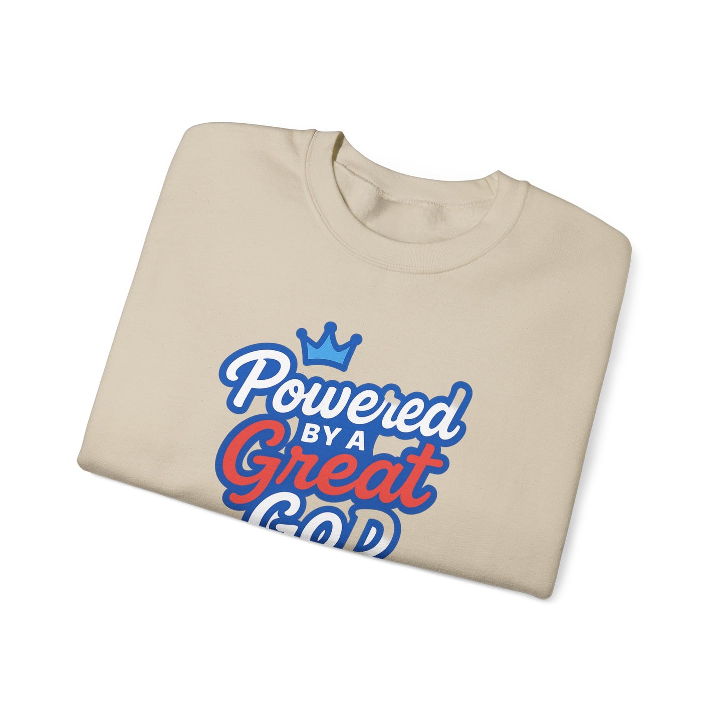 Powered by a Great God Crewneck Sweatshirt — Christian Faith Graphic Sweatshirt