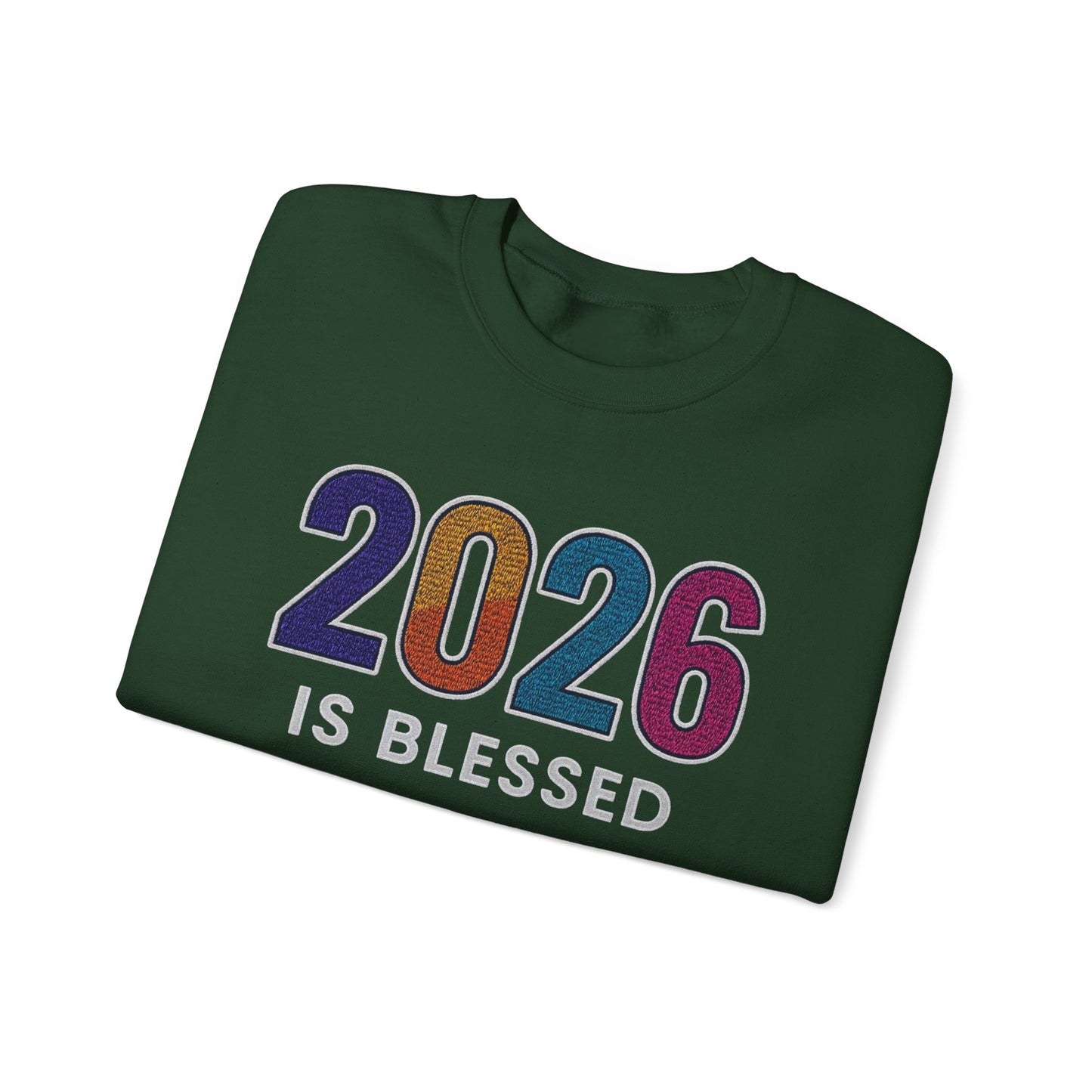 2026 is Blessed - Unisex Sweatshirt