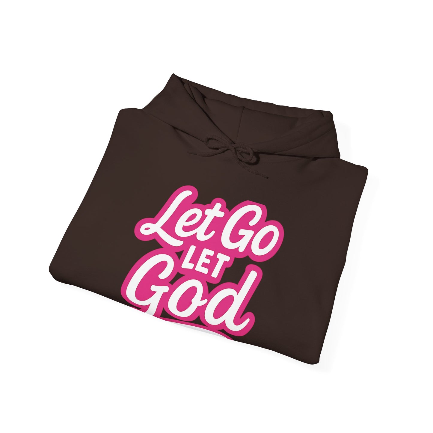 Let Go Let God - Unisex Hoodie
