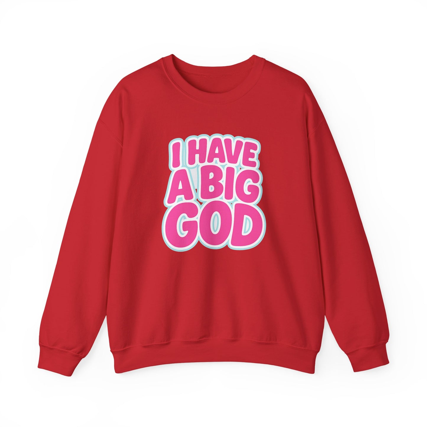 I Have a Big God - Unisex Sweatshirt (P)