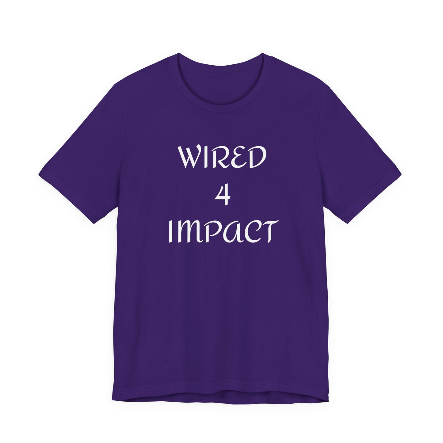 Wired 4 Impact - Unisex T-Shirt