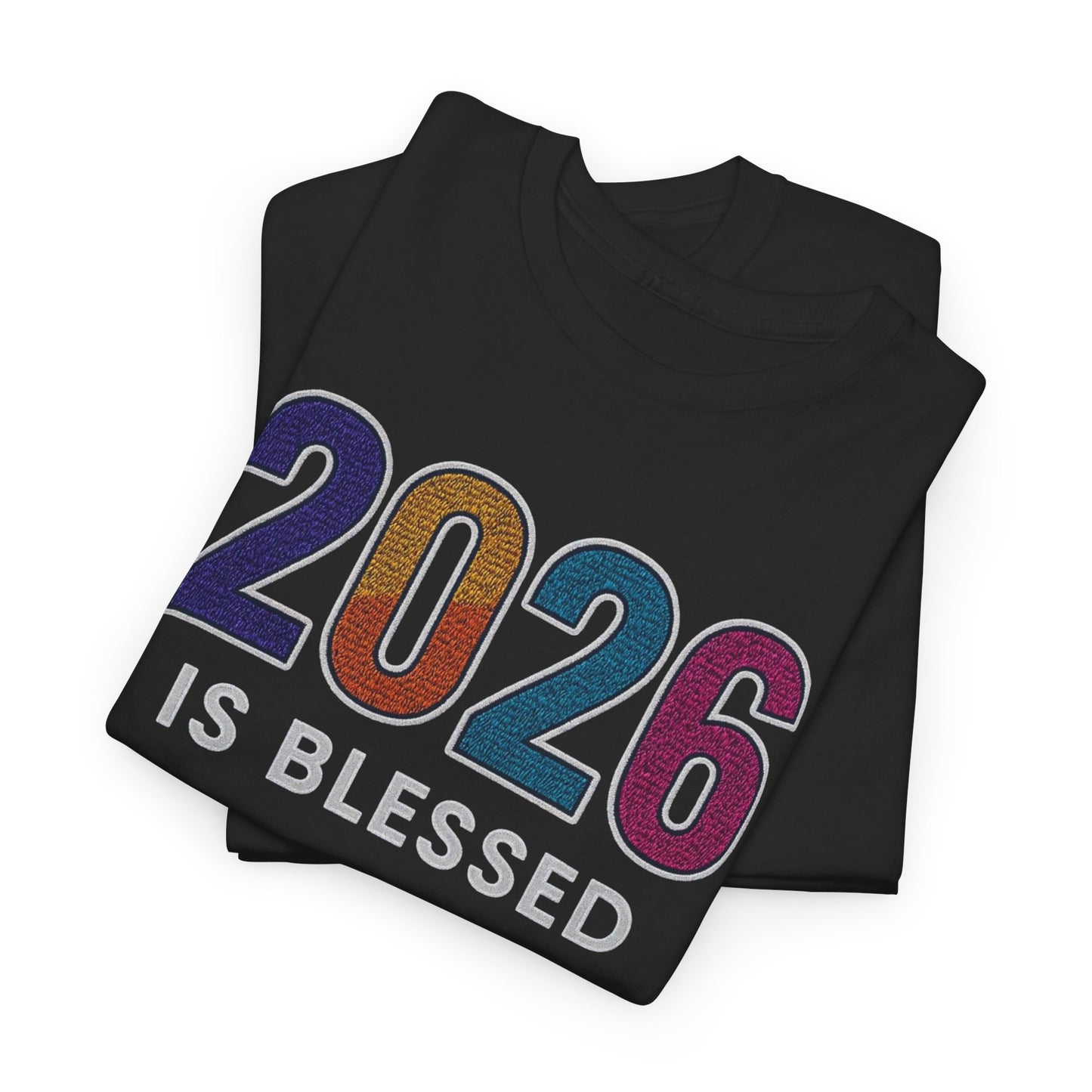 2026 is Blessed - Unisex T-Shirt
