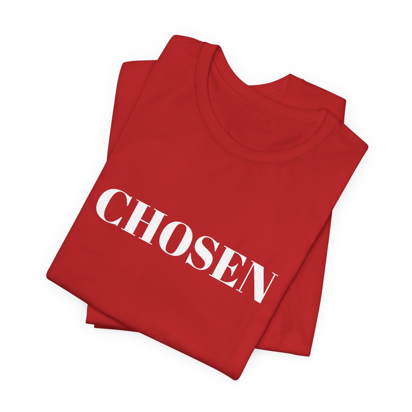 Chosen - Unisex T-Shirt (Bella+Canvas)