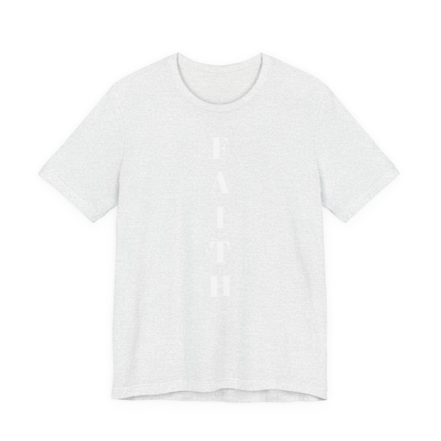 Faith - Unisex T-Shirt