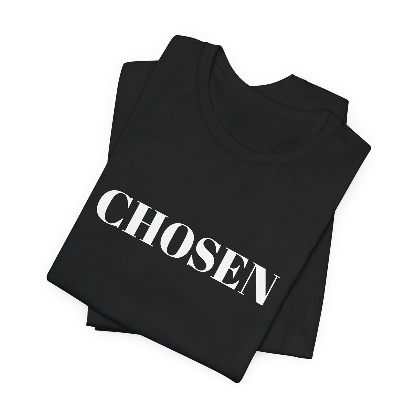 Chosen - Unisex T-Shirt (Bella+Canvas)