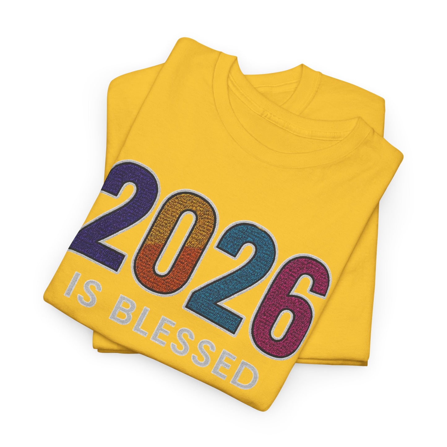 2026 is Blessed - Unisex T-Shirt