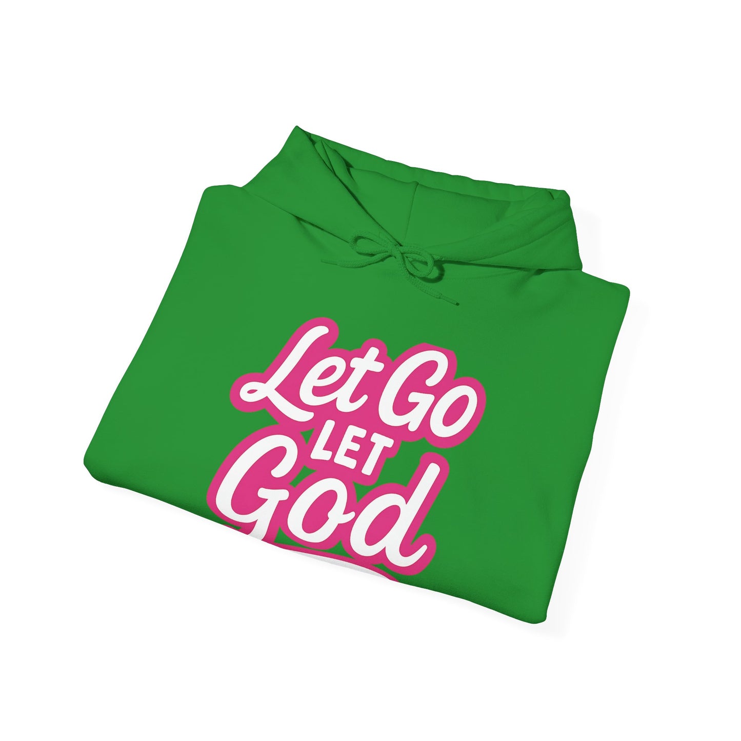 Let Go Let God - Unisex Hoodie