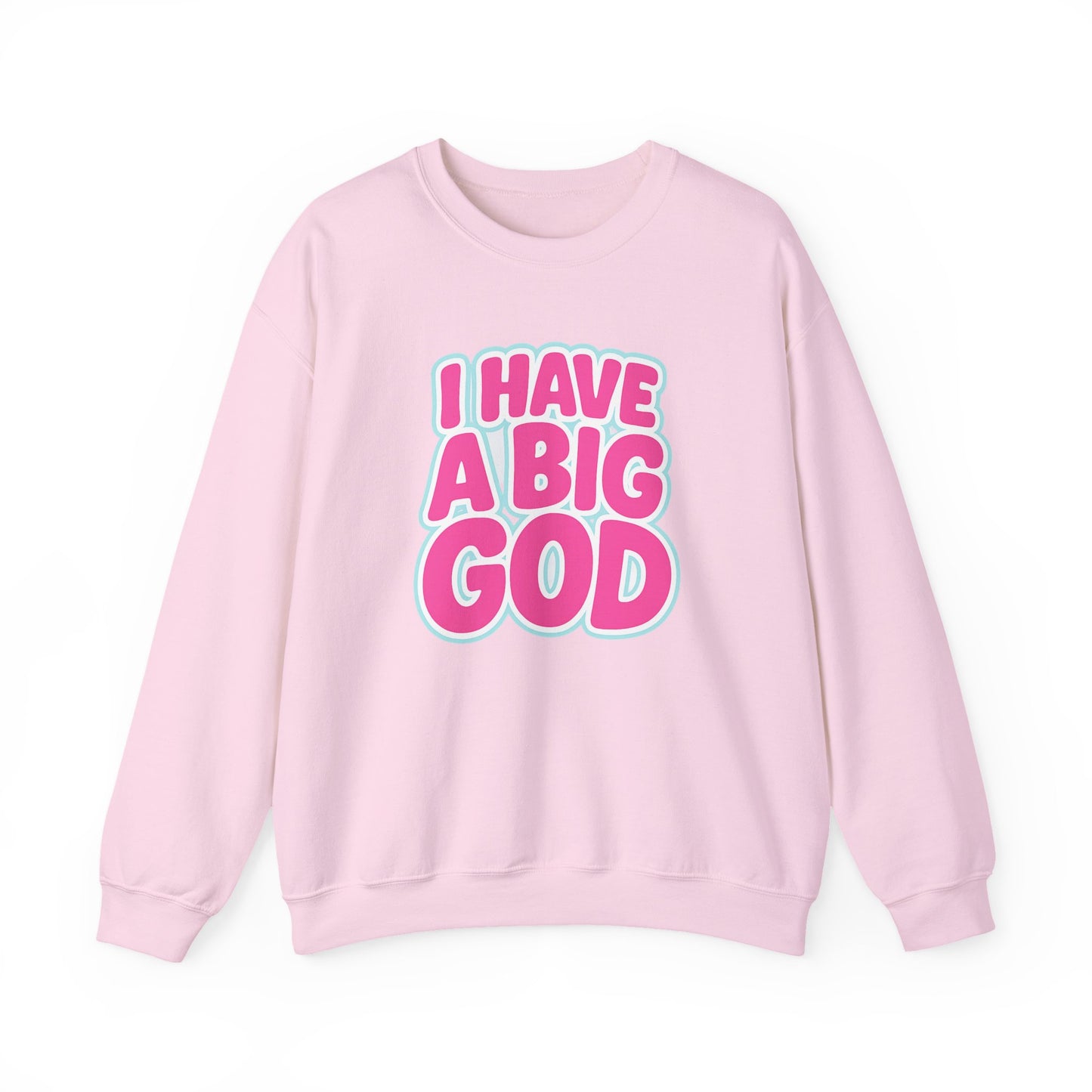 I Have a Big God - Unisex Sweatshirt (P)