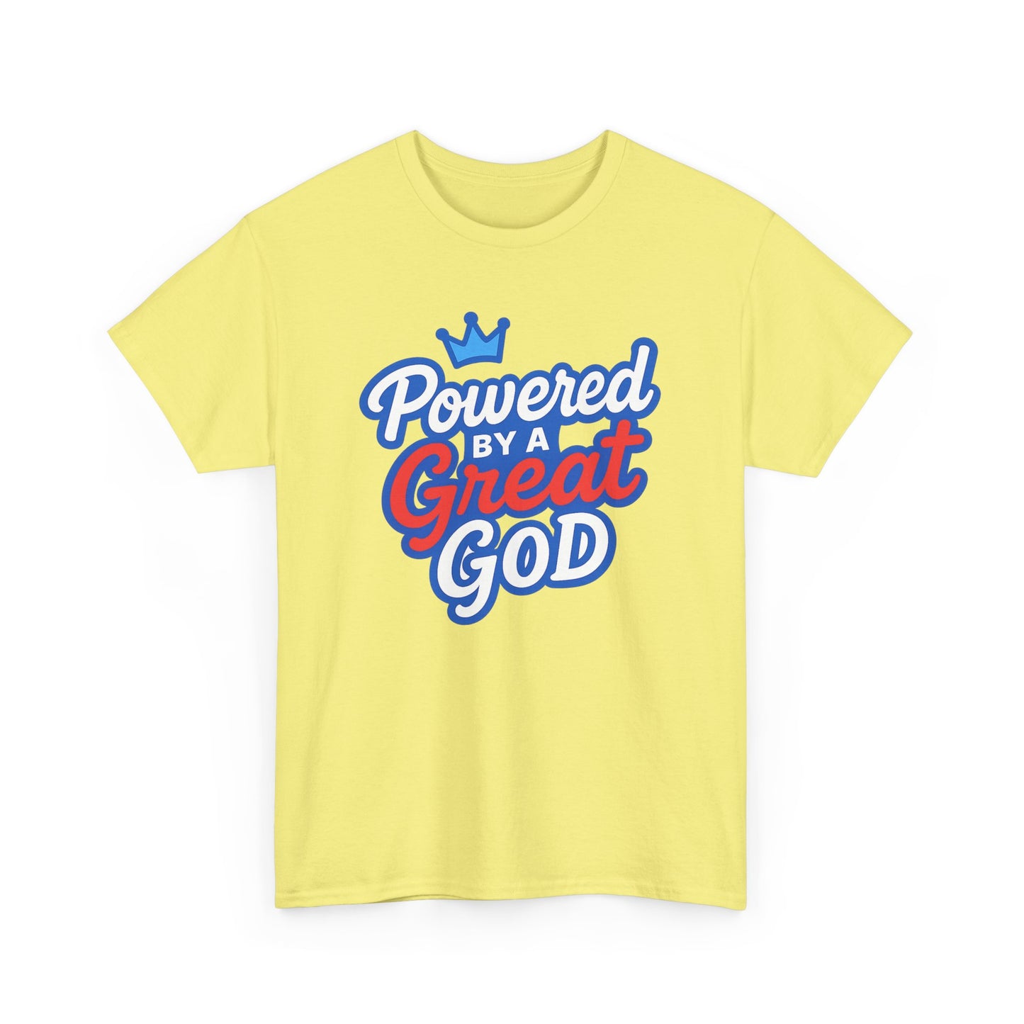 Powered by a Great God - Unisex T-Shirt (Gildan)