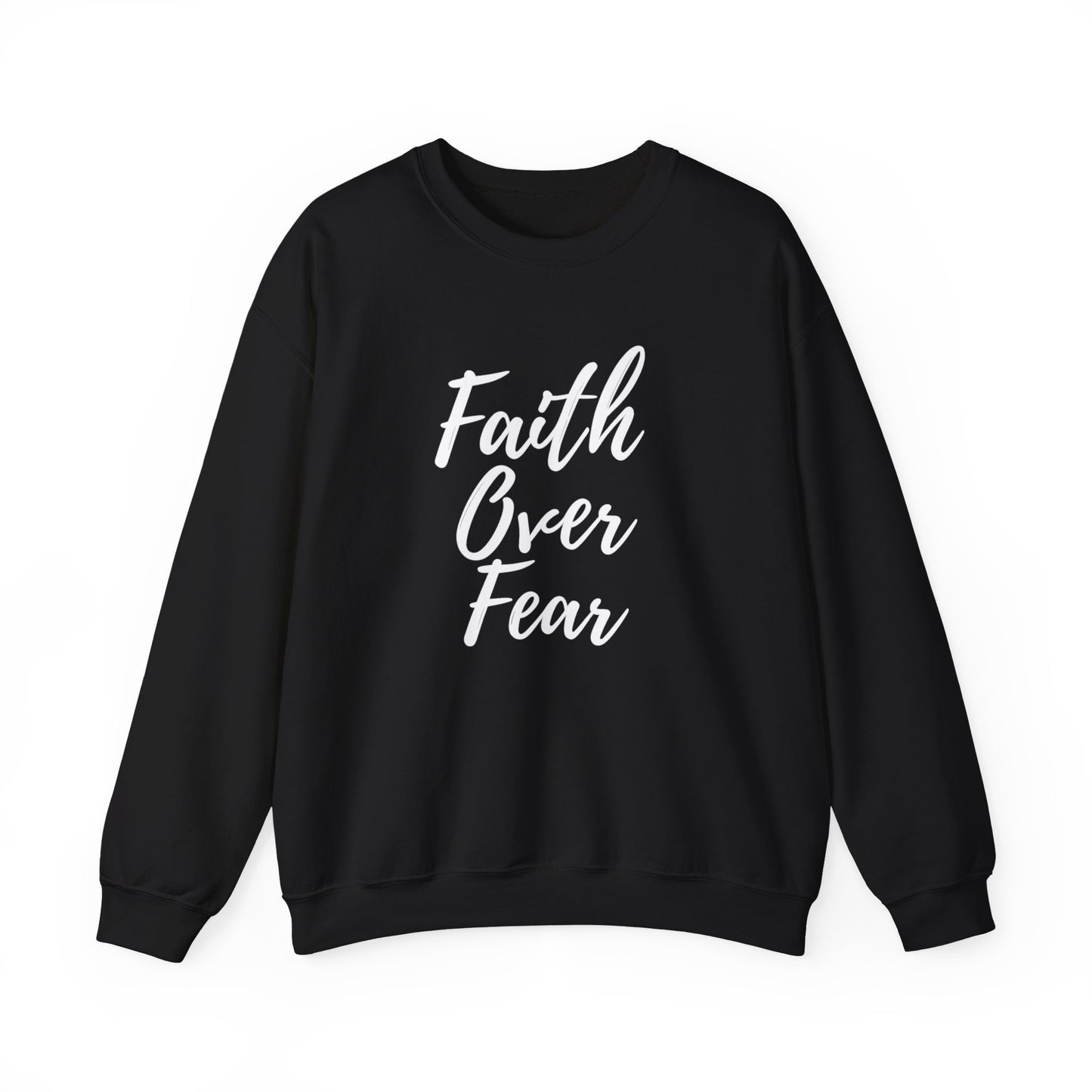 Faith Over Fear - Unisex Sweatshirt