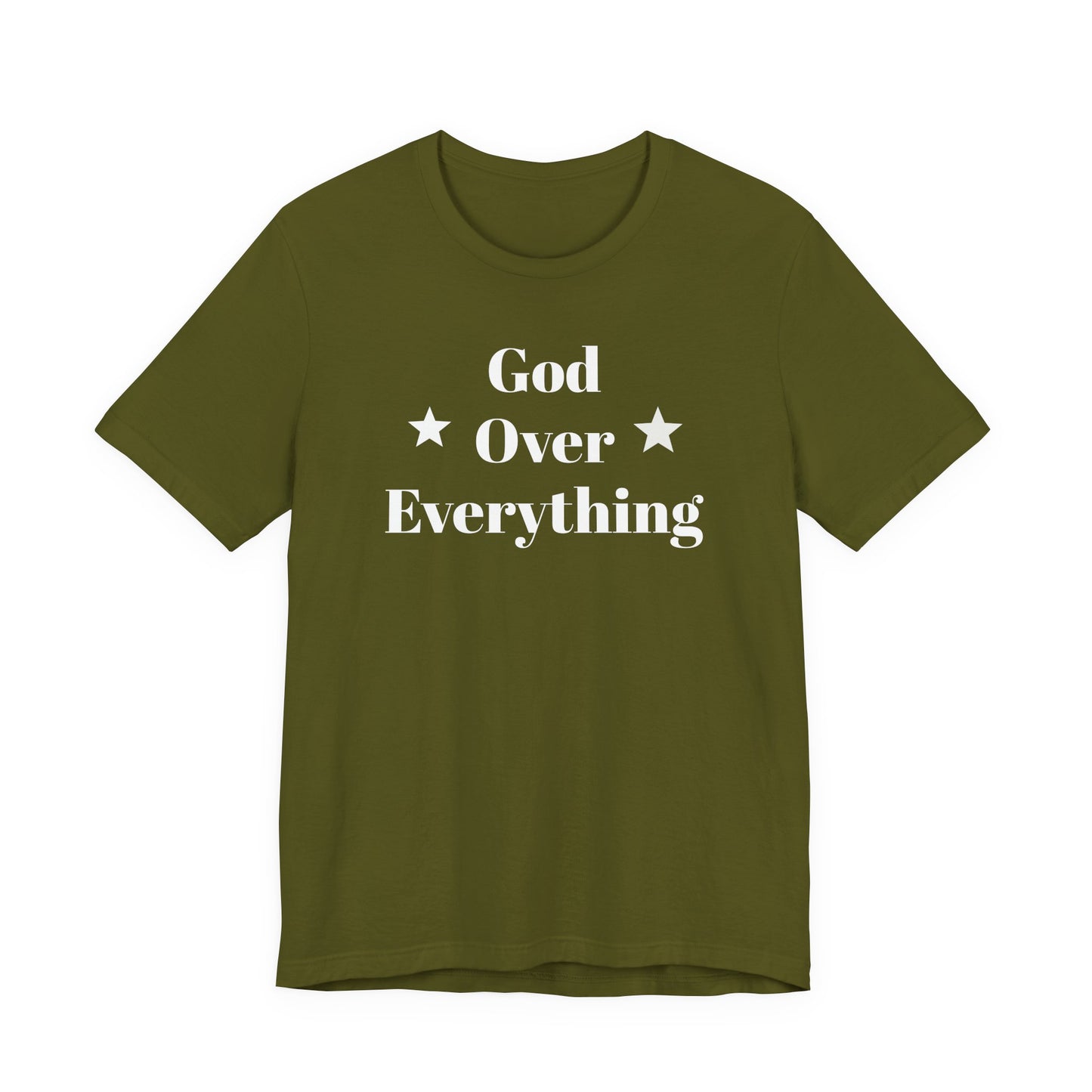 God Over Everything - Unisex T-Shirt (Bella+Canva)