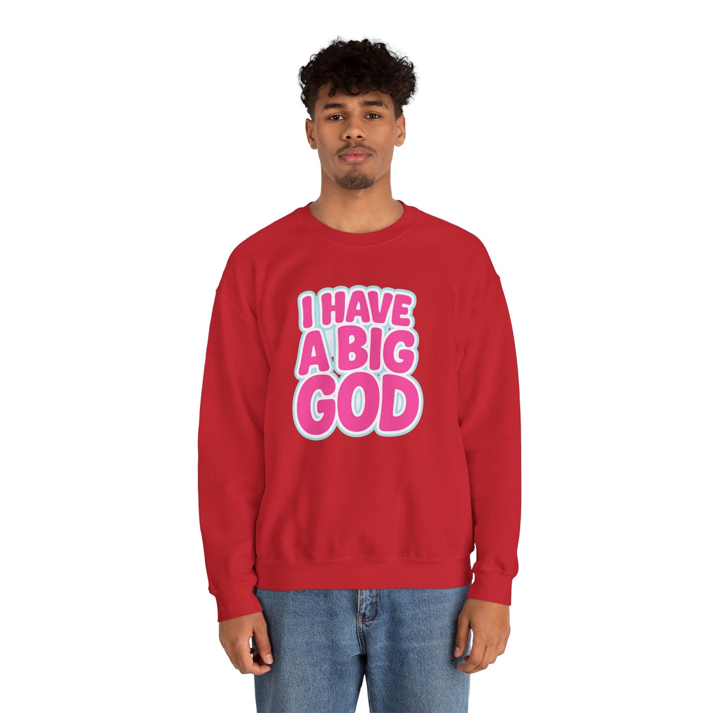 I Have a Big God - Unisex Sweatshirt (P)