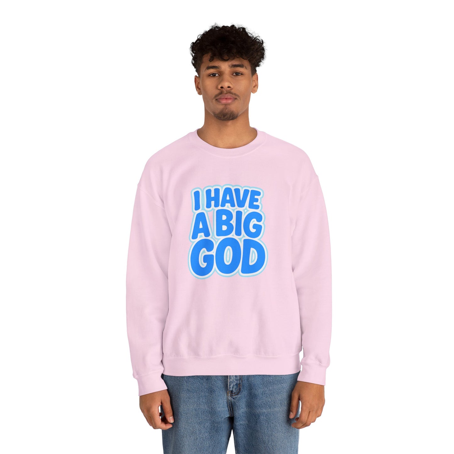 I Have a Big God - Unisex Sweatshirt (B)