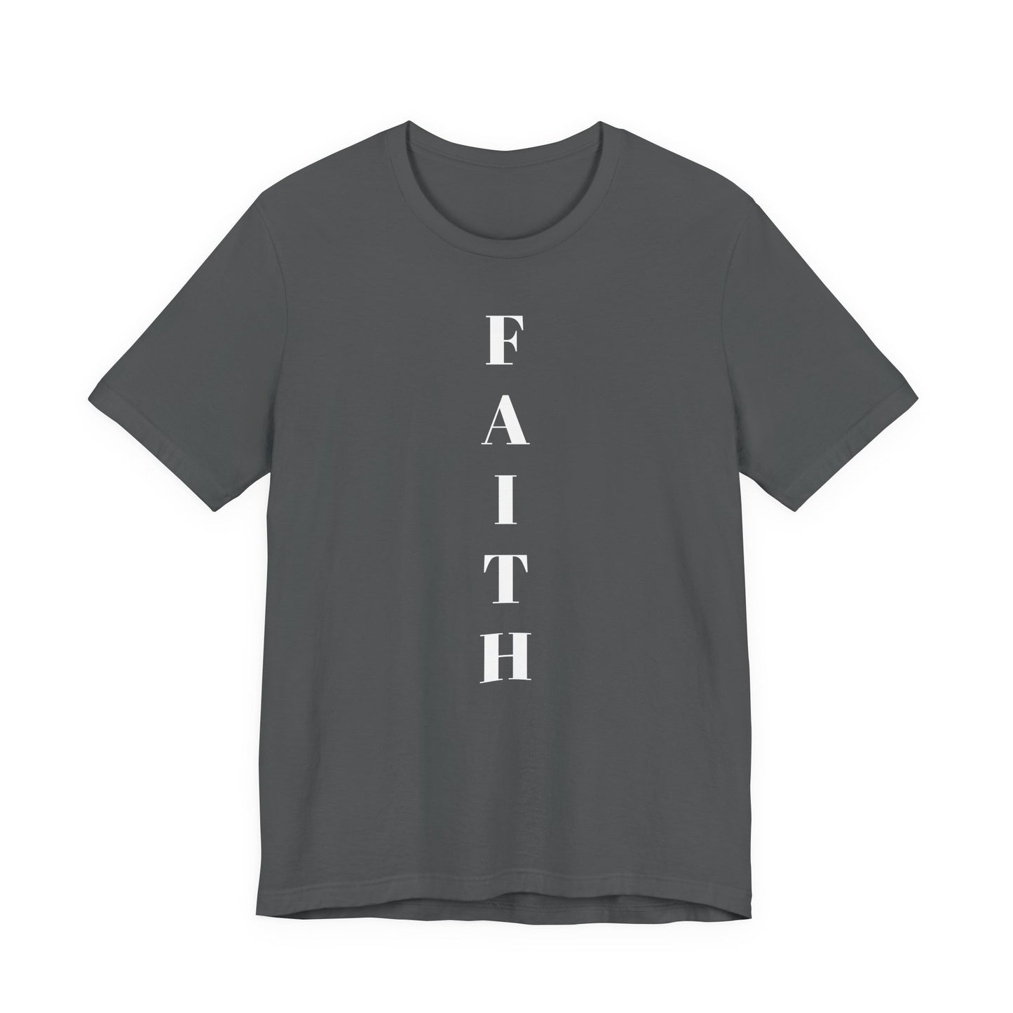 Faith - Unisex T-Shirt