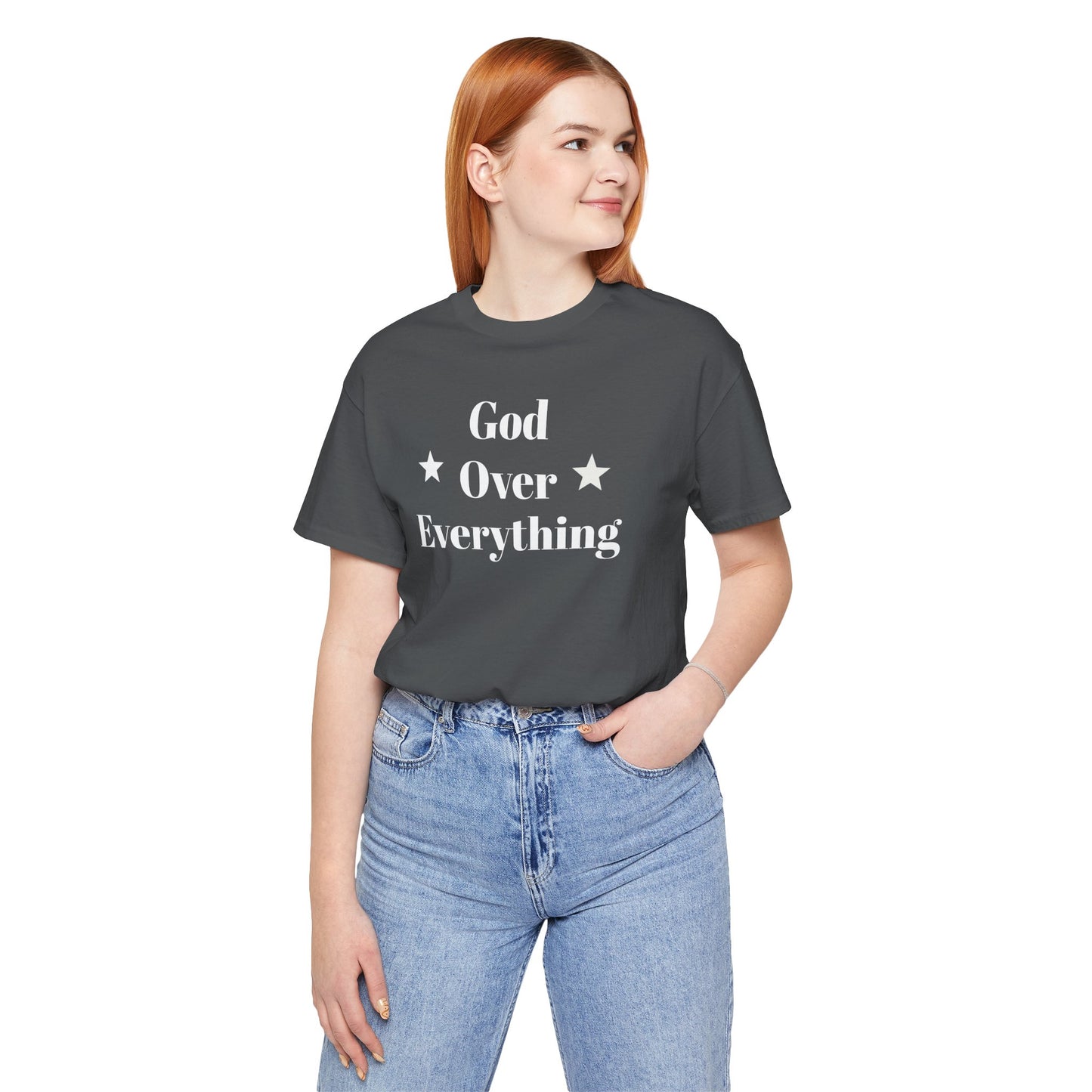 God Over Everything - Unisex T-Shirt (Bella+Canva)